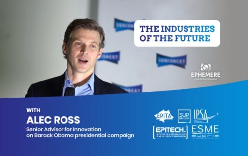 Retour sur « The industries of the futur » avec Alec Ross, conseiller innovation pour la campagne présidentielle de Barack Obama