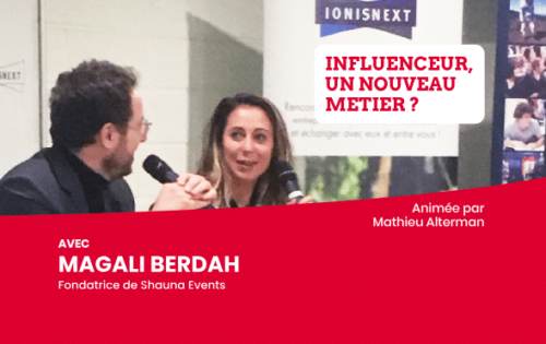Retour sur « Influenceur, un nouveau métier ? » avec Magali Berdah fondatrice de Shauna Events